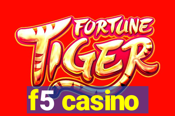 f5 casino